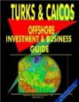 Turks and Caicos Islands Offshore Investment and Business Guide (World Country Study Guide Library)
