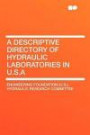 A Descriptive Directory of Hydraulic Laboratories in U.S.A