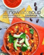 The New Taco Soup Cookbook: Discover a New Way to Enjoy Tacos with 50 Delicious Taco Soup Recipes