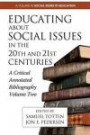 Educating About Social Issues in the 20th and 21st Centuries: A Critical Annotated Bibliography Volume Two (Research in Curriculum and Instruction)