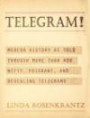 Telegram!: Modern History As Told Through More Than 400 Witty, Poignant, and Revealingtelegrams