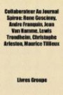 Collaborateur Au Journal Spirou: René Goscinny, André Franquin, Jean Van Hamme, Lewis Trondheim, Christophe Arleston, Maurice Tillieux (French Edition)