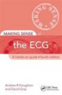Making Sense of the ECG Fourth Edition with Cases for Self Assessment Second Edition Set: Making Sense of the ECG: A Hands-On Guide, Fourth Edition