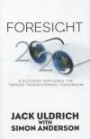Foresight 20/20 - A Futurist Explores the Trends Transforming Tomorrow