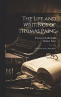 The Life and Writings of Thomas Paine