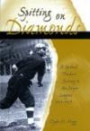 Spitting On Diamonds: A Spitball Pitcher's Journey To The Major Leagues, 1911-1919 (Sports and American Culture)
