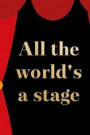 All The World's A Stage: Blank Lined Notebook ( Acting ) Courtain
