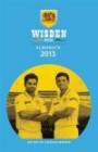 Wisden India Almanack 2013: The Inaugural Edition of the Wisden India Cricketers' Almanack