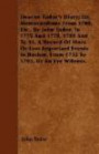 Deacon Tudor's Diary; Or, Memorandoms From 1709, Etc., By John Tudor, To 1775 And 1778, 1780 And To 93. A Record Of More Or Less Important Events In Boston, From 1732 To 1793, By An Eye Witness