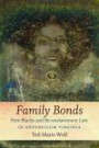 Family Bonds: Free Blacks and Re-enslavement Law in Antebellum Virginia