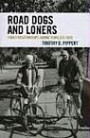 Road Dogs and Loners: Family Relationships Among Homeless Men