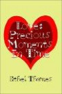 Love: Precious Moments in Time
