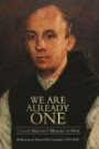 We Are Already One: Thomas Merton's Message of Hope: Reflections to Honor His Centenary (1915-2015) (The Fons Vitae Thomas Merton Series)