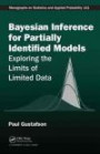 Bayesian Inference for Partially Identified Models: Exploring the Limits of Limited Data (Chapman & Hall/CRC Monographs on Statistics & Applied Probability)