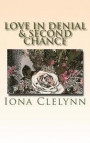 Love in Denial & Second Chance: Did they marry for the wrong reasons? & He could not forgive her, and she could not forgive herself