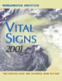 Vital Signs 2001: The Environmental Trends That Are Shaping Our Future, 2001 Edition