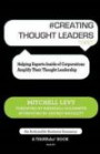 CREATING THOUGHT LEADERS tweet Book01: Helping Experts Inside of Corporations Amplify Their Thought Leadership