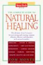 The Complete Guide to Natural Healing: The Ultimate A-To-Z Resource for Preventing and Treating Common Ailments, Illnesses and Disorders With Natural Remedies