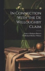 In Connection With the De Willoughby Claim