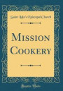 Mission Cookery (Classic Reprint)