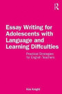 Essay Writing for Adolescents with Language and Learning Difficulties