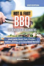 HOT & FAST BBQ Cookbook for Beginners: Easy and Fast Recipes: Beef, Lamb, Steak, Pork, Chicken, Salmon, Shrimp, and many Sauce Recipes