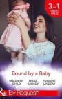 Bound By A Baby: Have Baby, Need Billionaire / The Boss's Baby Affair / The Pregnancy Contract (Mills & Boon By Request)