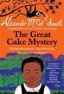 The Great Cake Mystery: Precious Ramotswe's Very First Case: A Number 1 Ladies' Detective Agency Book for Young Readers (No. 1 Ladies' Detective Agency (Precious Ramotswe Mysteries))