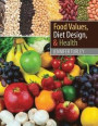 Food Values, Diet Design and Health
