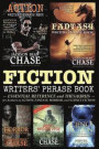Fiction Writers' Phrase Book: Essential Reference and Thesaurus for Authors of Action, Fantasy, Horror, and Science Fiction (Writers' Phrase Books) (Volume 5)
