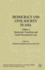 Democracy and Civil Society in Asia: Volume 2: Democratic Transitions and Social Movements in Asia (International Political Economy)