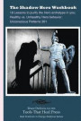 The Shadow Hero Workbook: Lessons to purify the Hero archetype in you; Healthy vs. Unhealthy Hero behavior; Unconscious Patterns 201