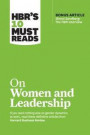 HBR's 10 Must Reads on Women and Leadership (with bonus article 'Sheryl Sandberg: The HBR Interview')