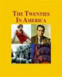 The Twenties in America (Decades (Salem Press))