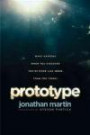 Prototype: What Happens When You Discover You're More Like Jesus Than You Think?
