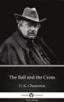Ball and the Cross by G. K. Chesterton (Illustrated)