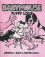 Puppy Love (Turtleback School & Library Binding Edition) (Babymouse (Prebound))