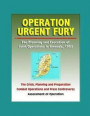 Operation Urgent Fury: The Planning and Execution of Joint Operations in Grenada, 1983 - The Crisis, Planning and Preparation, Combat Operati