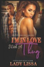 I'm in Love with a Thug: A Boxed Set Series