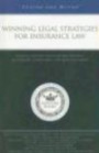 Winning Legal Strategies for Insurance Law: Leading Lawyers on Insurance Defense, Regulatory Compliance, and Risk Assessment (Inside the Minds (Paperback))