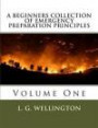 A Beginners Collection of Emergency Preparation Principles (Volume 1)