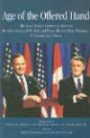 Age of the Offered Hand: The Cross-border Partnership Between President George H.w. Bush and Prime Minister Brian Mulroney, a Documentary History (Library of Political Leadership)