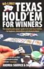 No-Limit Texas Hold 'em for Winners: The Complete Poker Player's Guide to No-Limit Texas Hold'em - for Beginners, Intermediates and Advanced Player