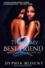 That's My Best Friend 2: -The Ex: Factor: (An Erotic Short SeriesO)