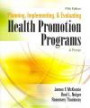 Planning, Implementing, and Evaluating Health Promotion Programs: A Primer (5th Edition)