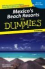 Mexico's Beach Resorts For Dummies (Dummies Travel)