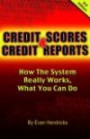 Credit Scores and Credit Reports 3rd ed: How The System Really Works, What You Can Do (Credit Scores & Credit Reports: How the System Really Works,)