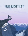 Our Bucket List: A pretty and thoughtful bucket list journal for couples and partners with prompts. Space for 100 awesome bucket list a