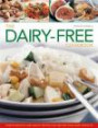 The Dairy-Free Cookbook: Over 50 Delicious and Healthy Recipes That Are Free From Dairy Products