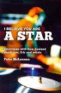 I believe you are a star: Interviews with New Zealand musicians, DJs and artists